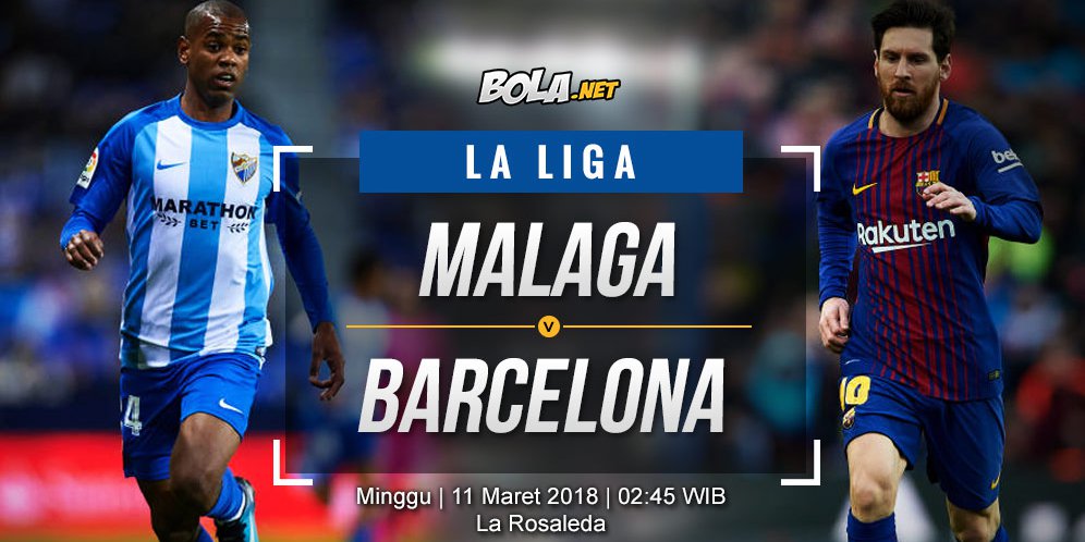 Prediksi Malaga vs Barcelona 11 Maret 2018