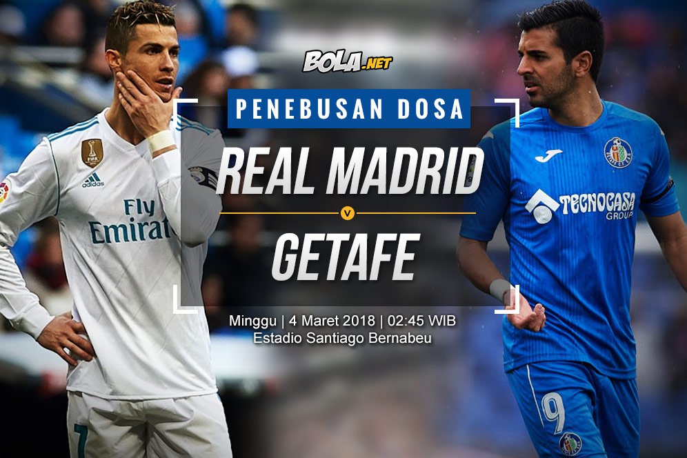 Prediksi Real Madrid vs Getafe 4 Maret 2018