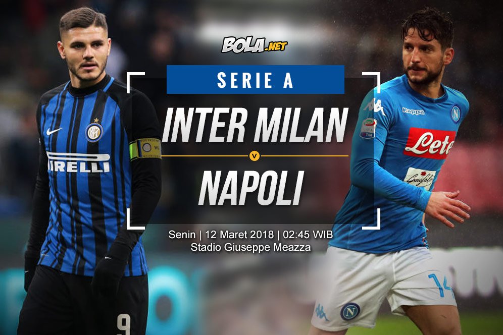 Prediksi Inter Milan vs Napoli 12 Maret 2018