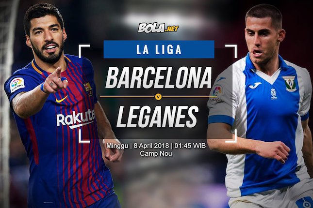 Prediksi Barcelona vs Leganes 8 April 2018 Prediksi Barcelona vs Leganes 8 April 2018