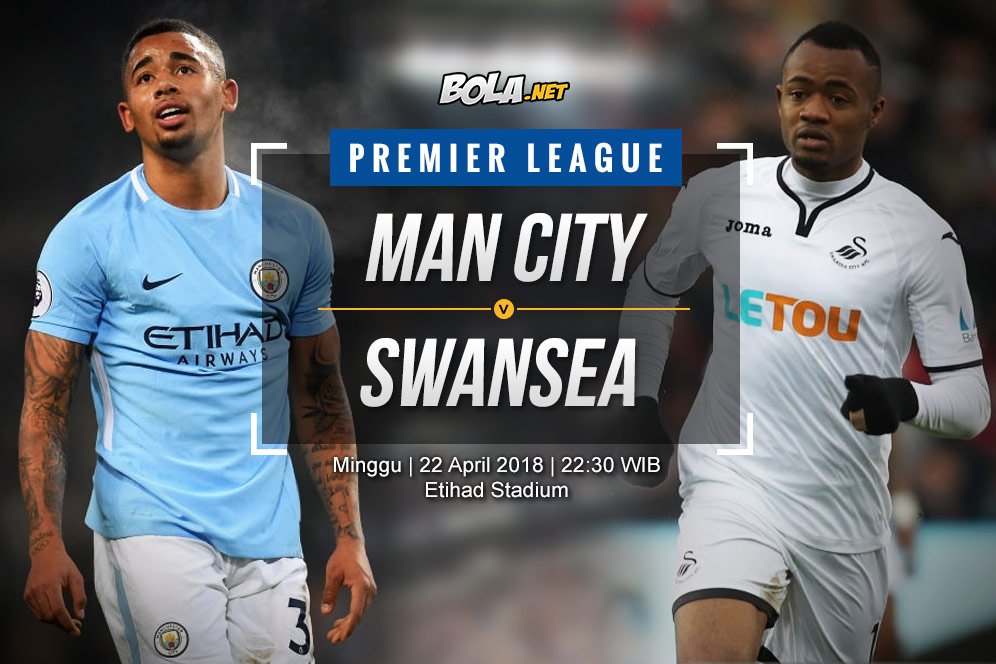 Prediksi Manchester City vs Swansea City 22 April 2018