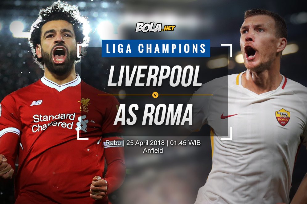 Data dan Fakta Liga Champions: Liverpool vs AS Roma