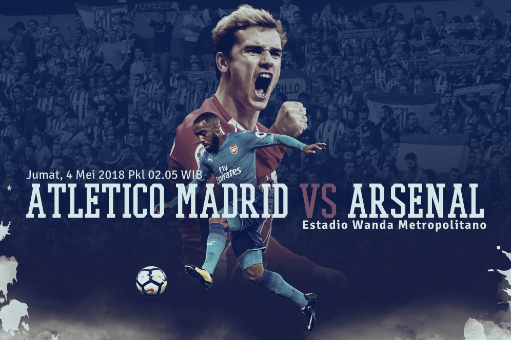 Prediksi Atletico Madrid vs Arsenal 4 Mei 2018