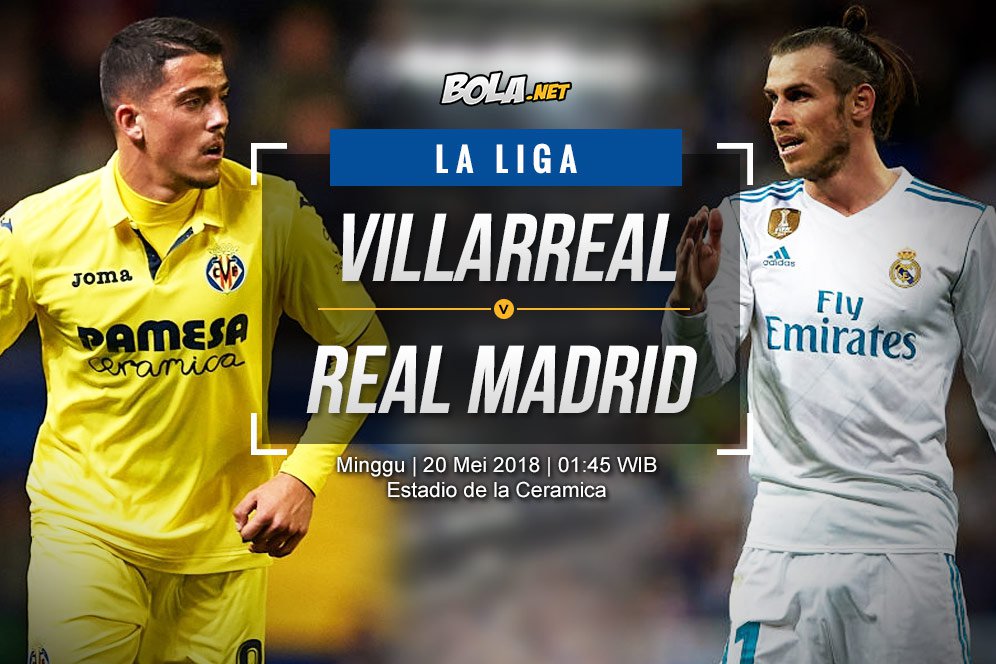 Data dan Fakta La Liga: Villarreal vs Real Madrid