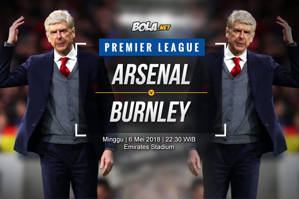 Prediksi Arsenal vs Burnley 6 Mei 2018