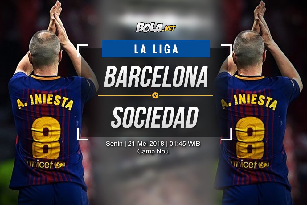 Prediksi Barcelona vs Real Sociedad 21 Mei 2018