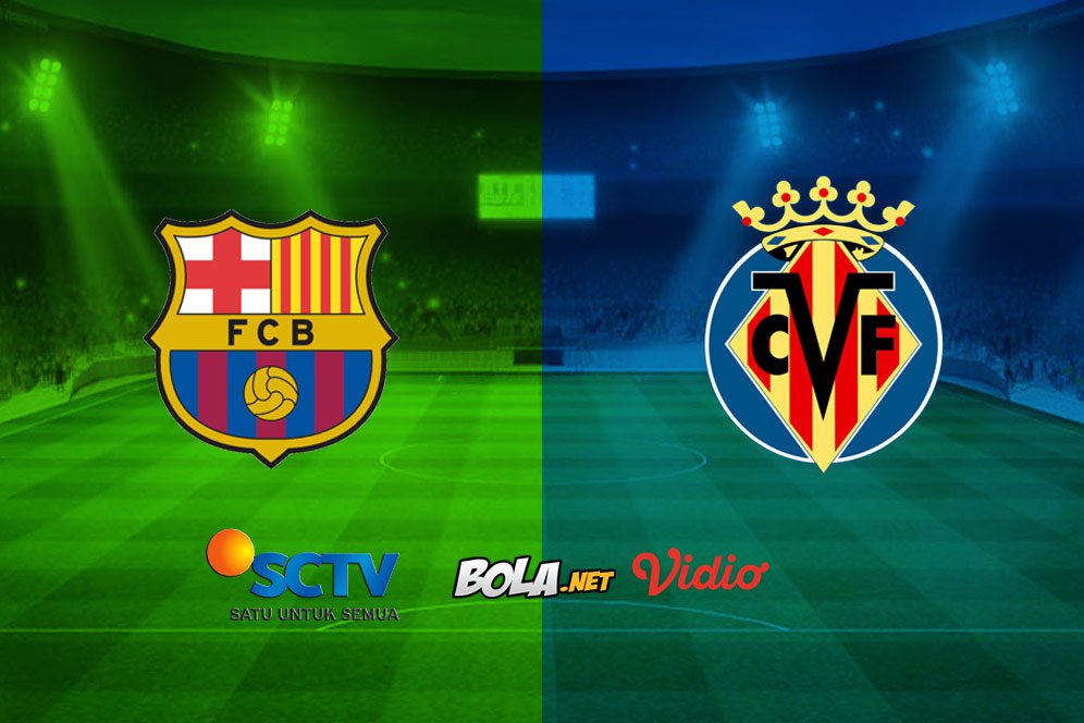 Saksikan Live Streaming La Liga di SCTV: Barcelona vs Villarreal