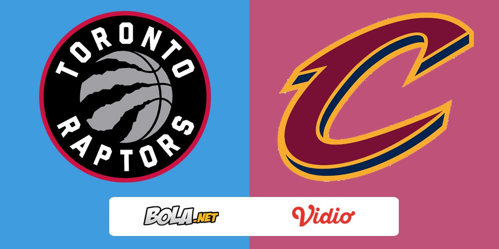 Saksikan Live Streaming Playoff NBA: Toronto Raptors vs Cleveland Cavaliers - Game 3