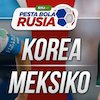 Prediksi Korea Selatan vs Meksiko 23 Juni 2018