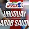 Prediksi Uruguay vs Arab Saudi 20 Juni 2018