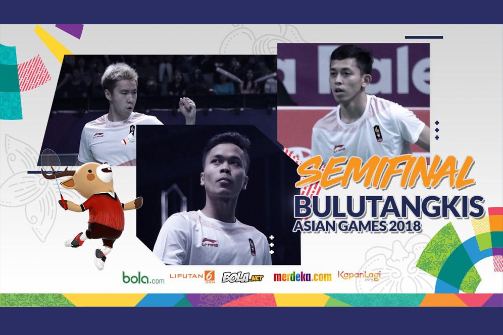 Live Streaming Semifinal Bulu Tangkis Asian Games 2018: Ayo Indonesia!