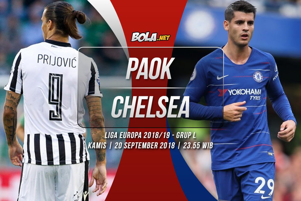 Prediksi PAOK Thessaloniki vs Chelsea 20 September 2018