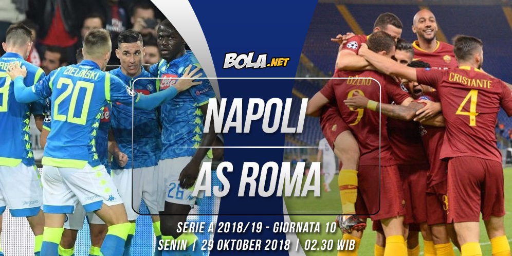 Prediksi Napoli Vs As Roma 29 Oktober 2018 Bola Net