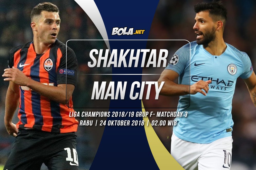 Prediksi Shakhtar Donetsk vs Manchester City 24 Oktober 2018