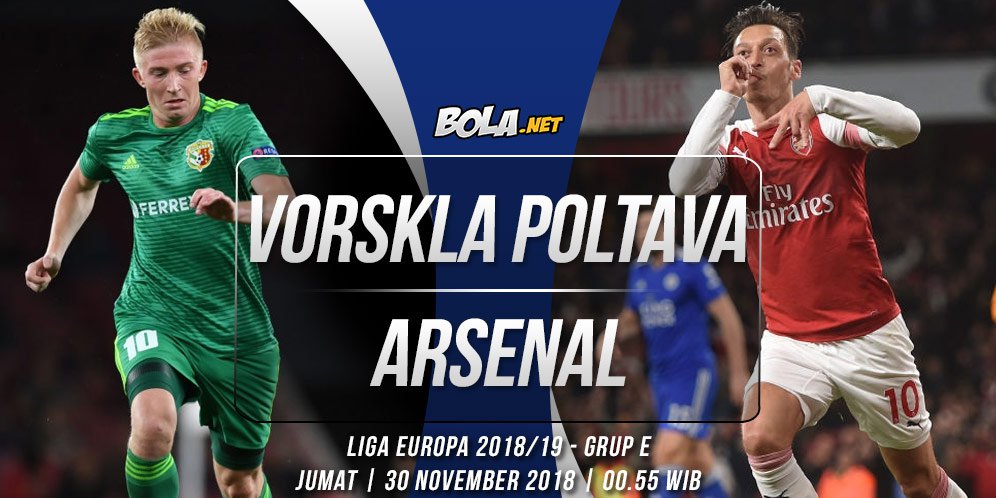 Prediksi Vorskla Poltava vs Arsenal 30 November 2018