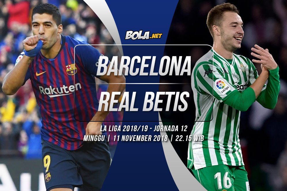 Data dan Fakta La Liga: Barcelona vs Real Betis