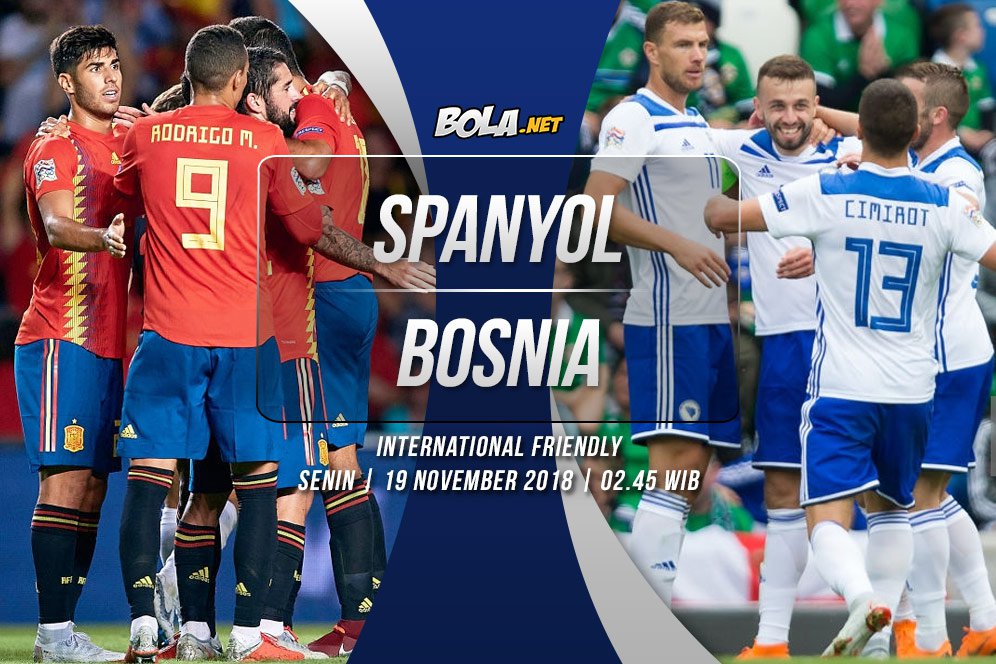 Prediksi Spanyol vs Bosnia-Herzegovina 19 November 2018
