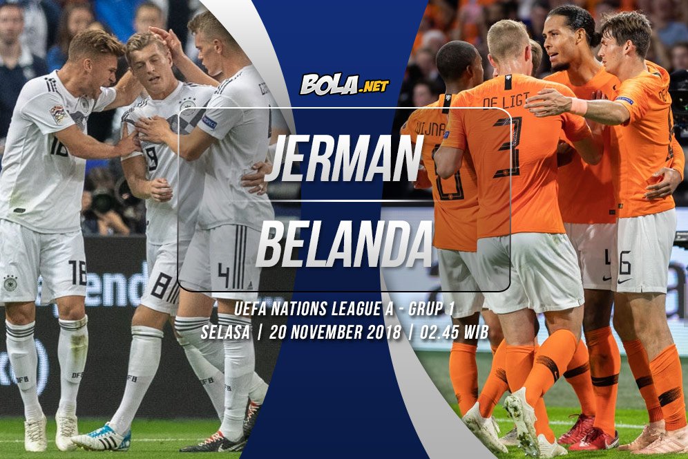 Prediksi Jerman vs Belanda 20 November 2018 Prediksi Jerman vs Belanda 20 November 2018