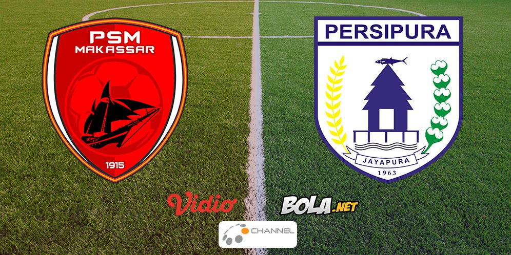 Live Streaming Liga 1: PSM Makassar vs Persipura Jayapura