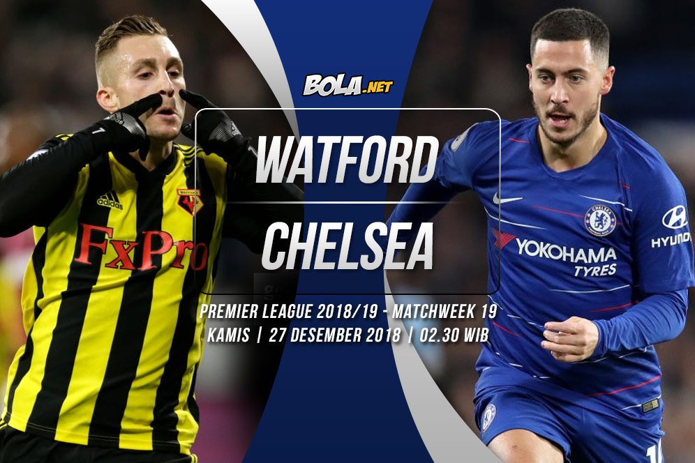 Prediksi Watford vs Chelsea 27 Desember 2018