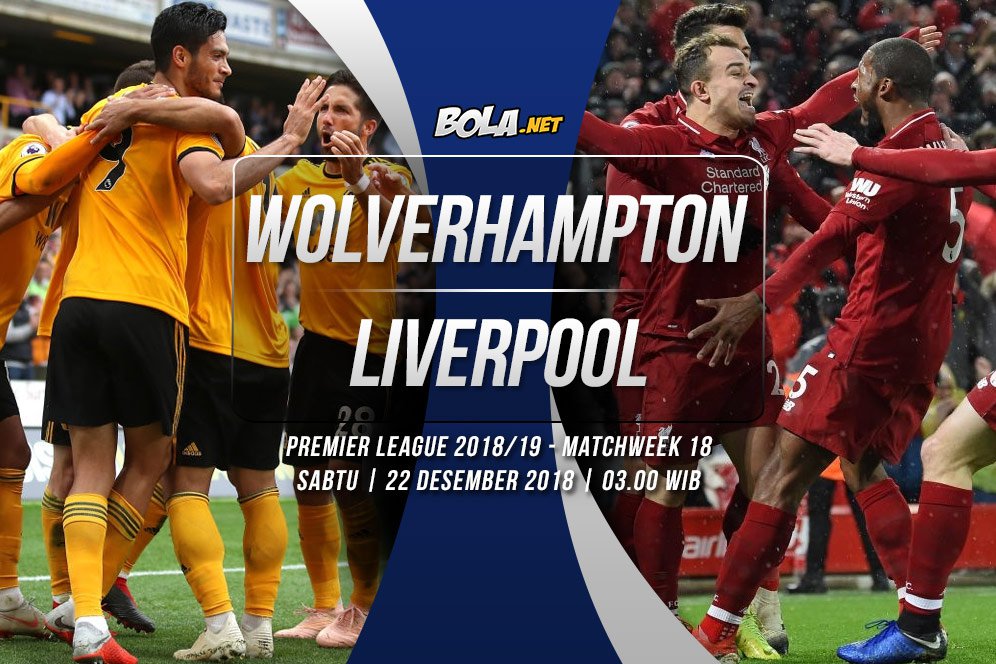 Prediksi Wolverhampton vs Liverpool 22 Desember 2018