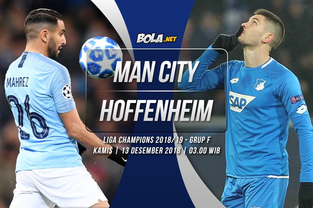 Prediksi Manchester City vs Hoffenheim 13 Desember 2018 Prediksi Manchester City vs Hoffenheim 13 Desember 2018