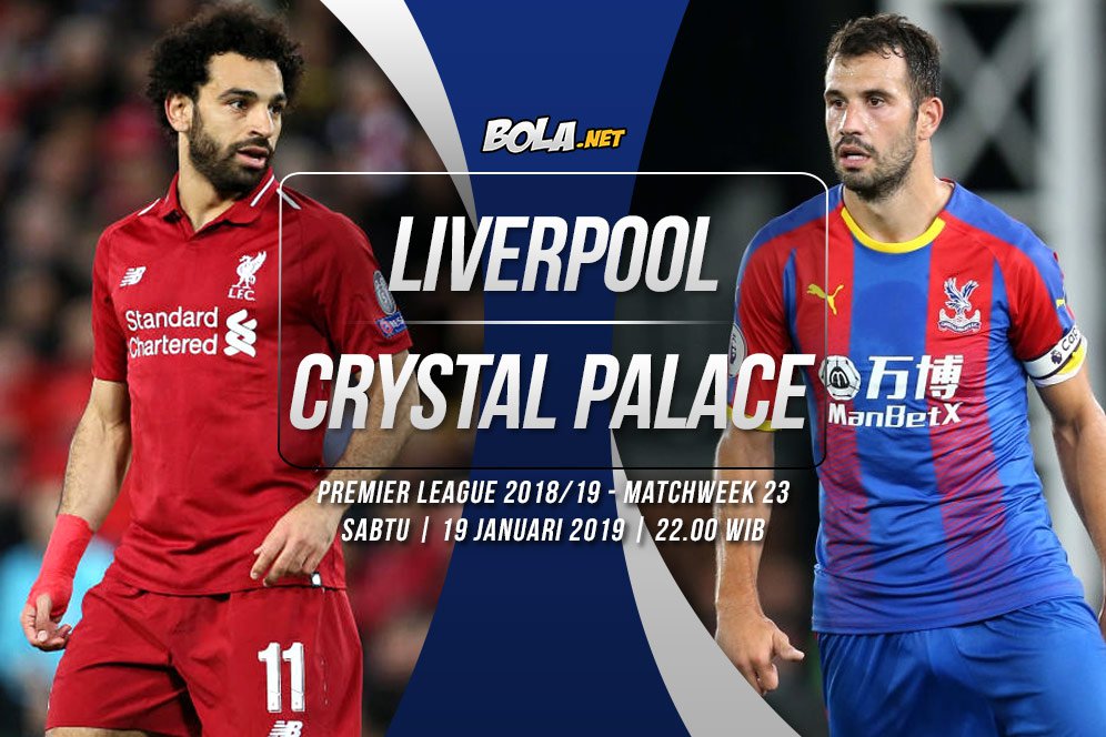 Prediksi Liverpool vs Crystal Palace 19 Januari 2019