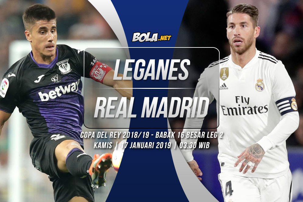 Prediksi Leganes vs Real Madrid 17 Januari 2019