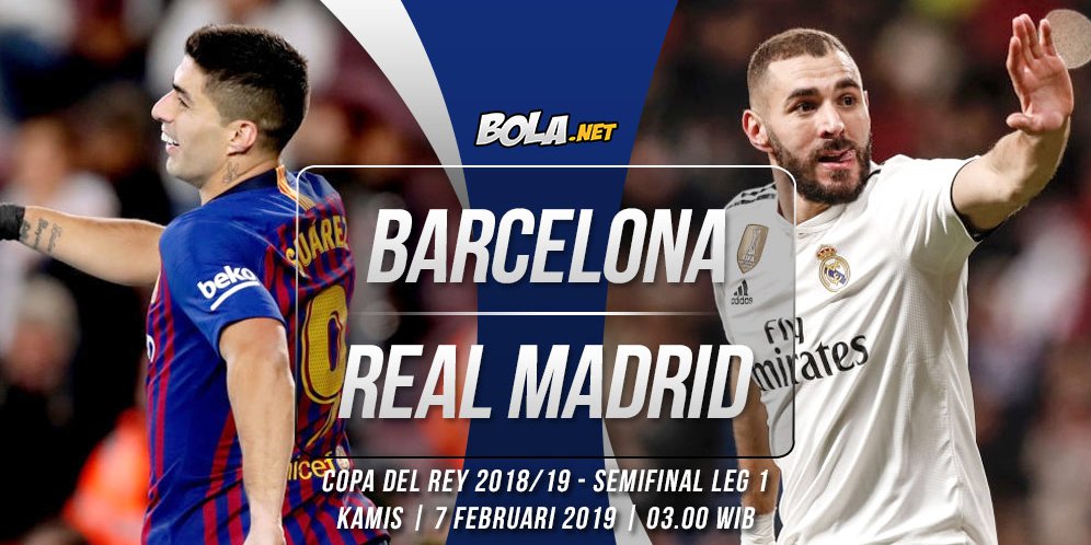Jadwal El Clasico Barcelona Vs Real Madrid Di Leg 1 Semifinal Copa Del Rey Bola 