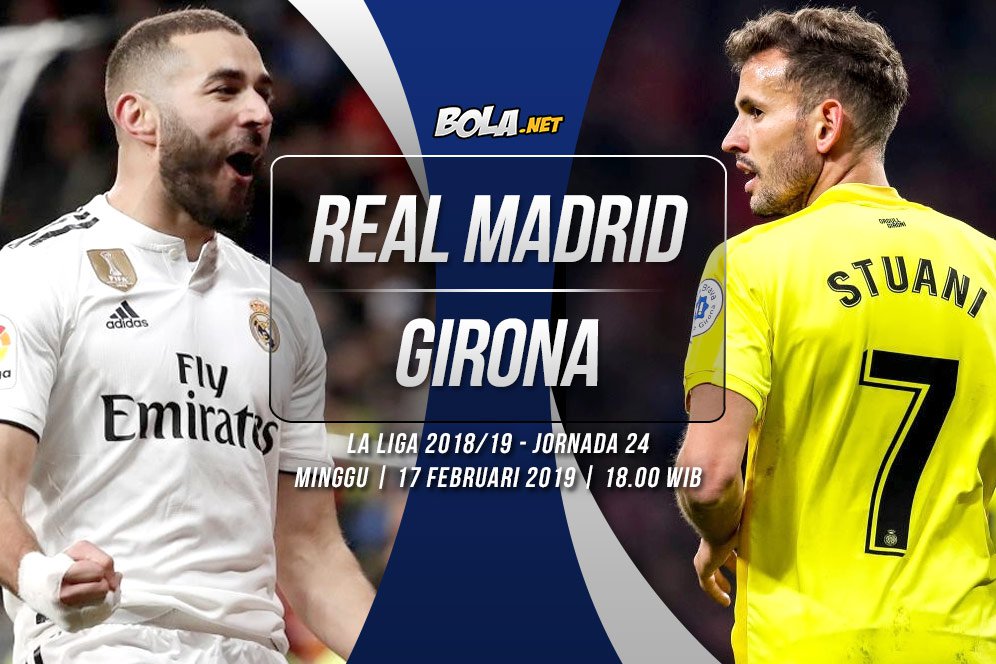Data dan Fakta La Liga: Real Madrid vs Girona