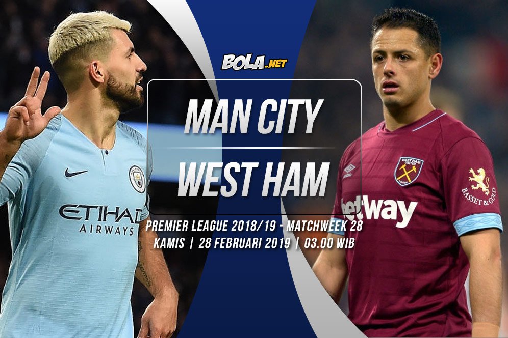 Prediksi Manchester City vs West Ham 28 Februari 2019