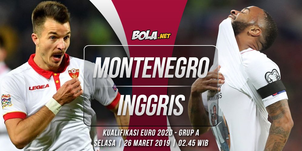 Prediksi Montenegro vs Inggris 26 Maret 2019