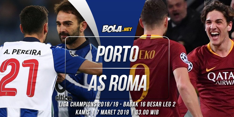 Prediksi Porto Vs As Roma 7 Maret 2019 Bola Net
