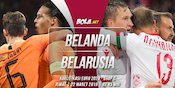 Prediksi Belanda vs Belarusia 22 Maret 2019