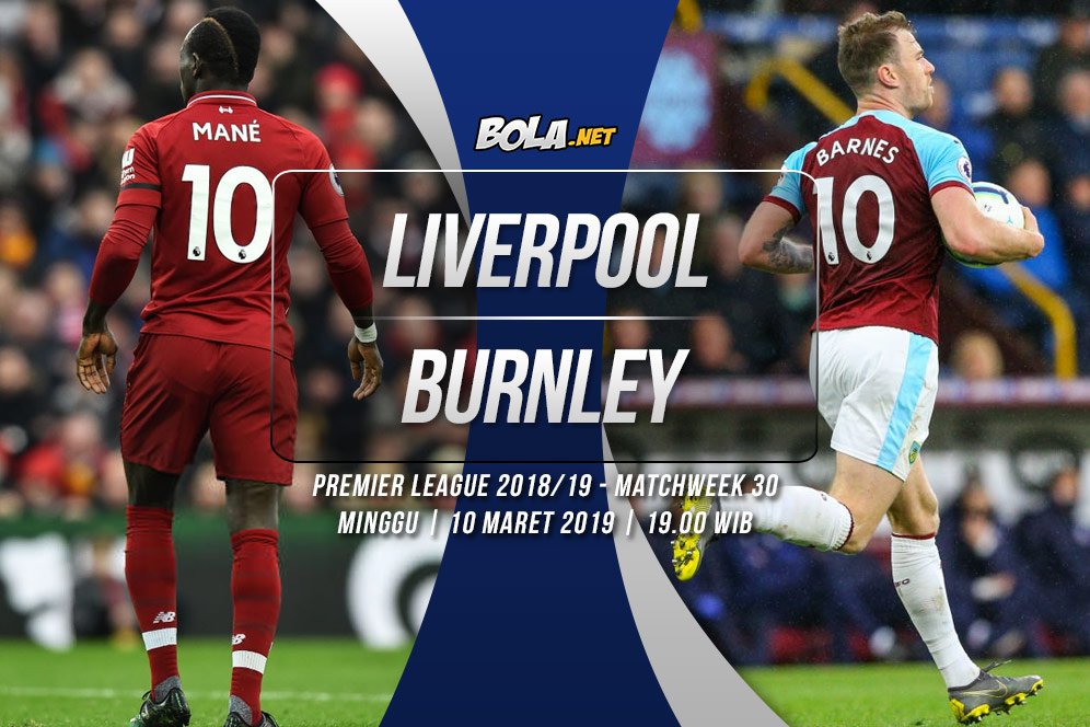 Lawan Burnley, Liverpool Diwajibkan Cetak Gol Cepat