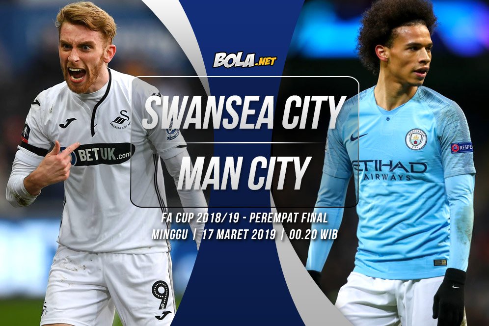Prediksi Swansea City vs Manchester City 17 Maret 2019 Prediksi Swansea City vs Manchester City 17 Maret 2019