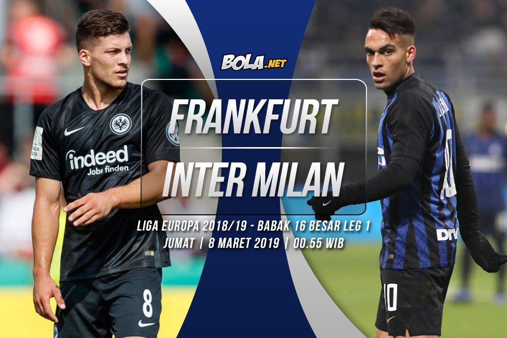 Prediksi Eintracht Frankfurt vs Inter Milan 8 Maret 2019