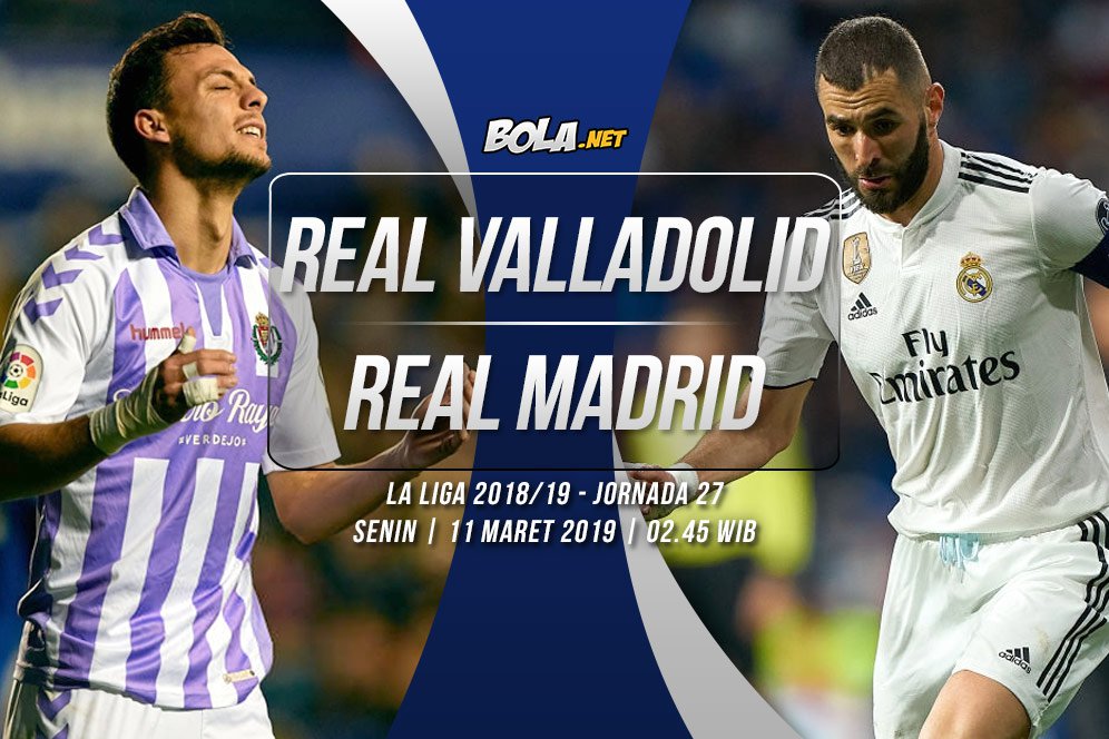 Live Streaming La Liga di SCTV: Real Valladolid vs Real Madrid