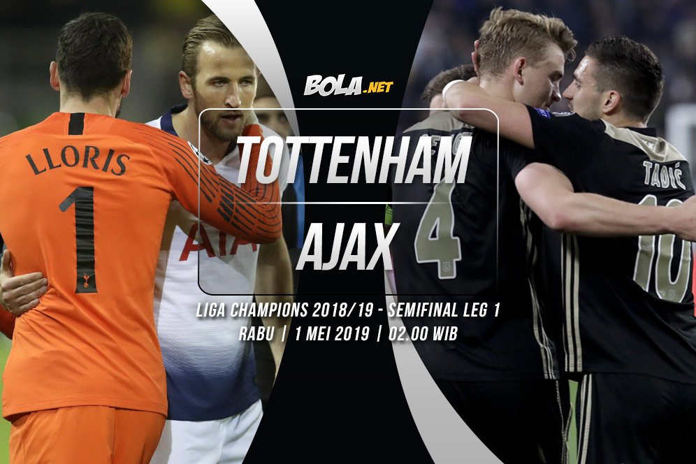 Jadwal Semifinal Liga Champions Hari Ini: Tottenham vs Ajax
