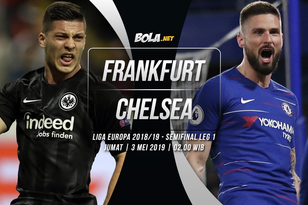 Prediksi Eintracht Frankfurt vs Chelsea 3 Mei 2019