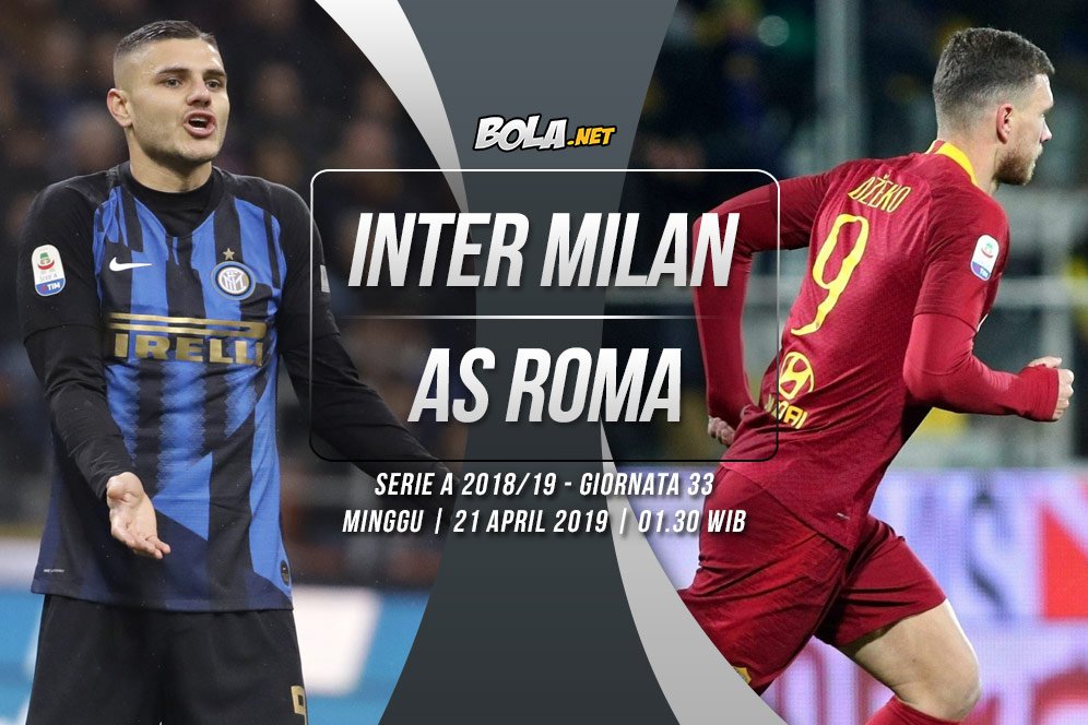 Prediksi Inter Milan vs AS Roma 21 April 2019