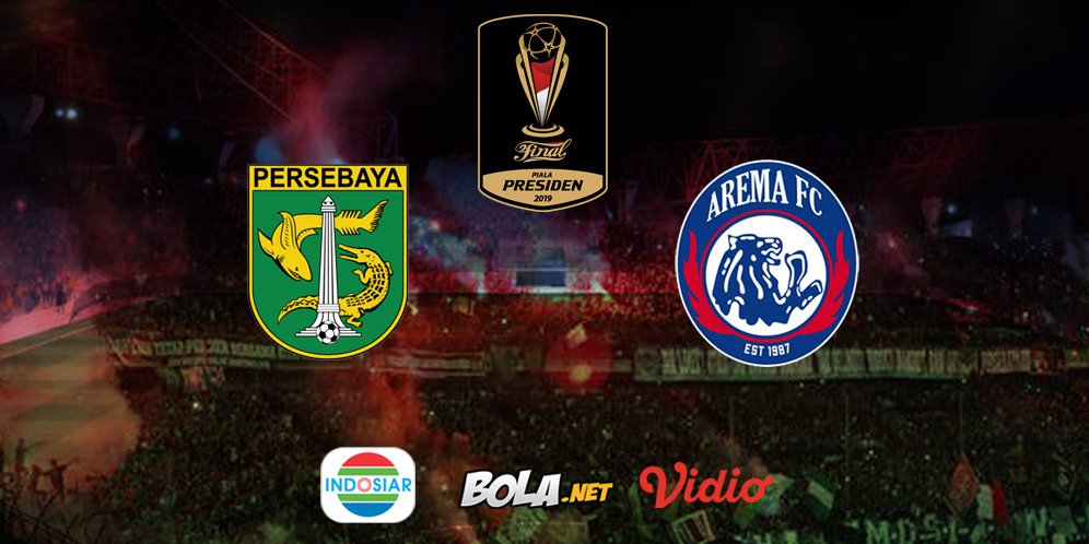 Live Streaming Leg Pertama Final Piala Presiden 2019 Di Indosiar Persebaya Vs Arema 