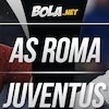 Data dan Fakta Serie A: AS Roma vs Juventus