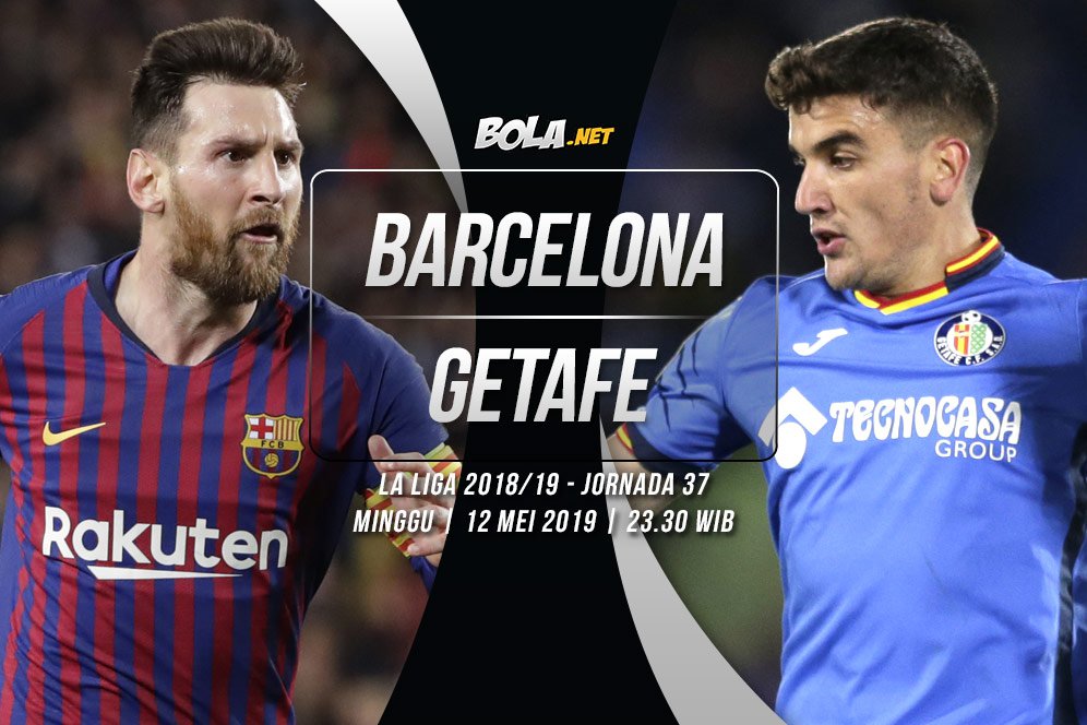 Prediksi Barcelona vs Getafe 12 Mei 2019