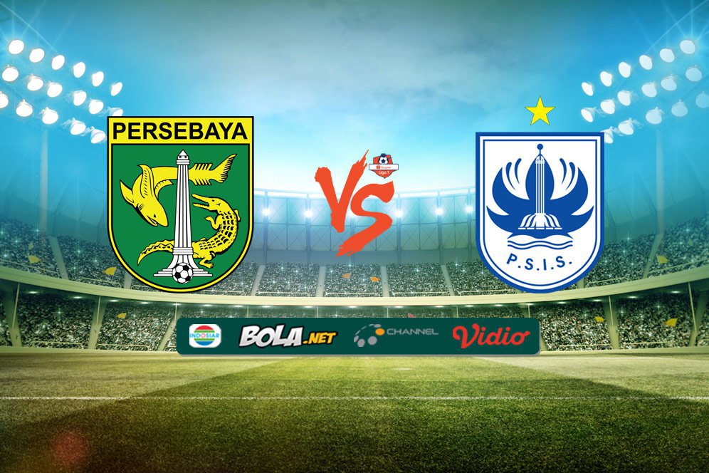 Live Streaming Persebaya vs PSIS Semarang di Indosiar