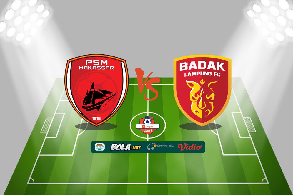 Jadwal Siaran Langsung Shopee Liga 1: PSM vs Badak Lampung FC di Vidio.com