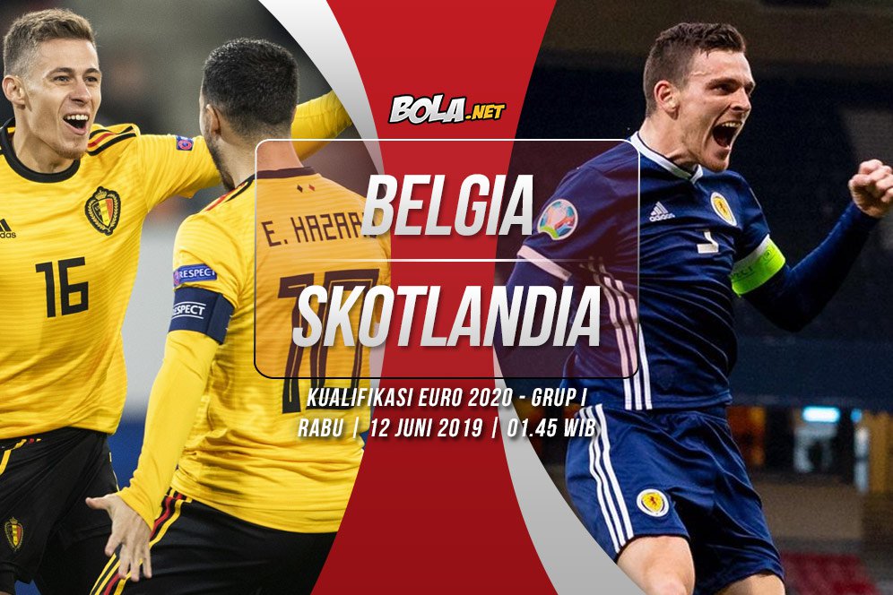 Prediksi Belgia vs Skotlandia 12 Juni 2019