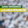 Jadwal La Liga Pekan Ini, Osasuna vs Barcelona dan Villarreal vs Real Madrid