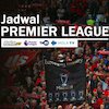 Jadwal Premier League Akhir Pekan Ini di Mola TV dan TVRI