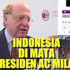 Indonesia di Mata Presiden AC Milan Indonesia di Mata Presiden AC Milan